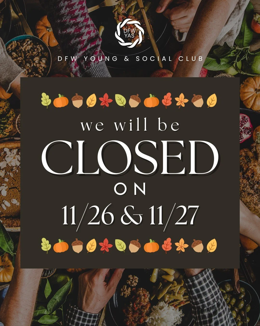A quick Thanksgiving update from your DFWYAS team 💛

We&rsquo;ll be closed on Wednesday, Nov 26 and Thursday, Nov 27 as our instructors travel and everyone takes time to enjoy the holiday with family and friends.

We&rsquo;ll be back in action Frida