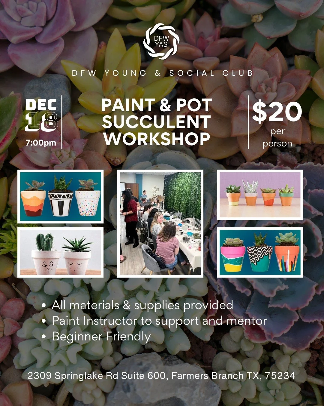 🌿🎨 A little paint, a little dirt and a whole lot of fun

Join us on Thursday, Dec 18 at 7 PM for our Paint and Pot Succulent Workshop. You will paint a terracotta pot, plant a cute succulent and top it off with colorful rocks to make it your own. A