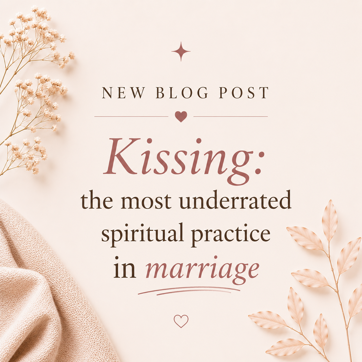 Kissing: The Most Underrated Spiritual Practice in Marriage