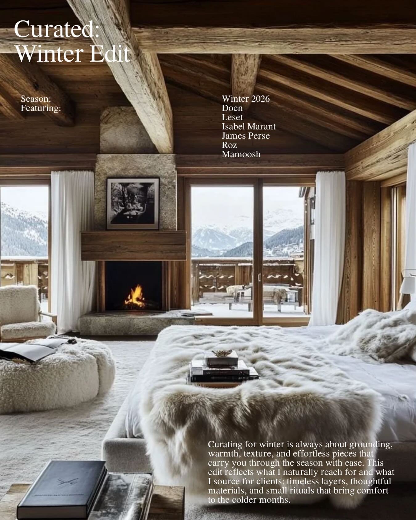 What I return to in winter is not excess, but grounding. Layers that hold warmth, materials with substance, and pieces that move easily through the season without needing to be reconsidered. Texture, weight, and simplicity become the foundation, both