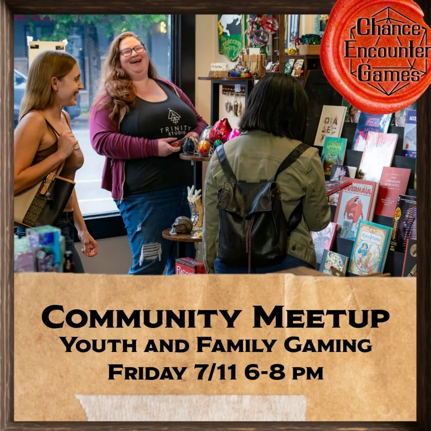 Youths and Families! Come to Chance Encounter Games today (7/11) between 6pm &amp; 8pm to meet other folks from the neighborhood, make some friends, and maybe find a group to play with! 
This is a free community building event, so come meet your neig