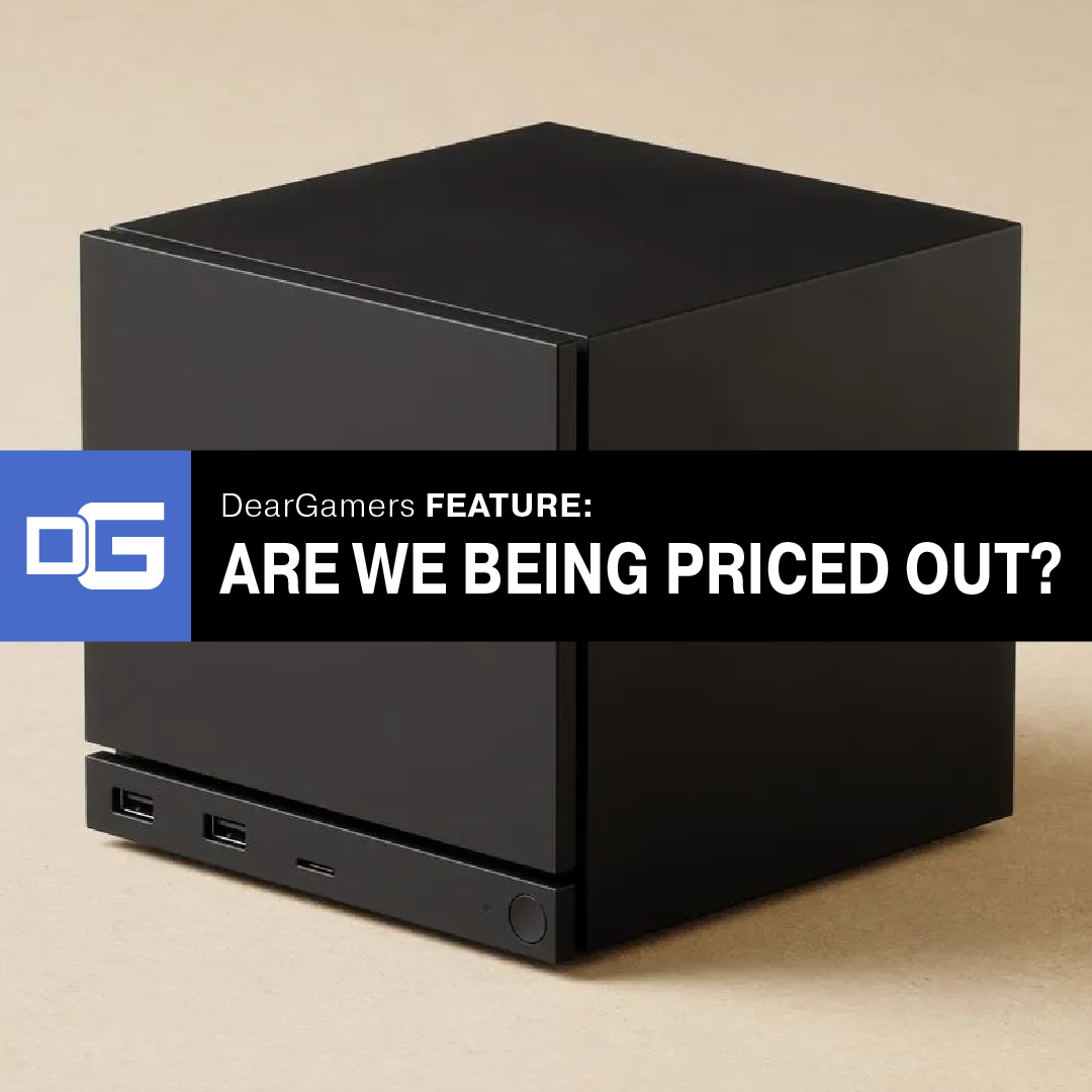 Dear Gamers, are we being priced out?
