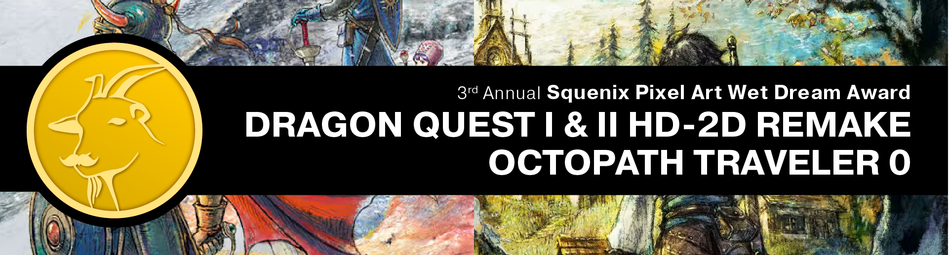 3rd Annual Squenix Pixel Art Wet Dream Award: Dragon Quest I&II HD2D; Octopath Traveler 0