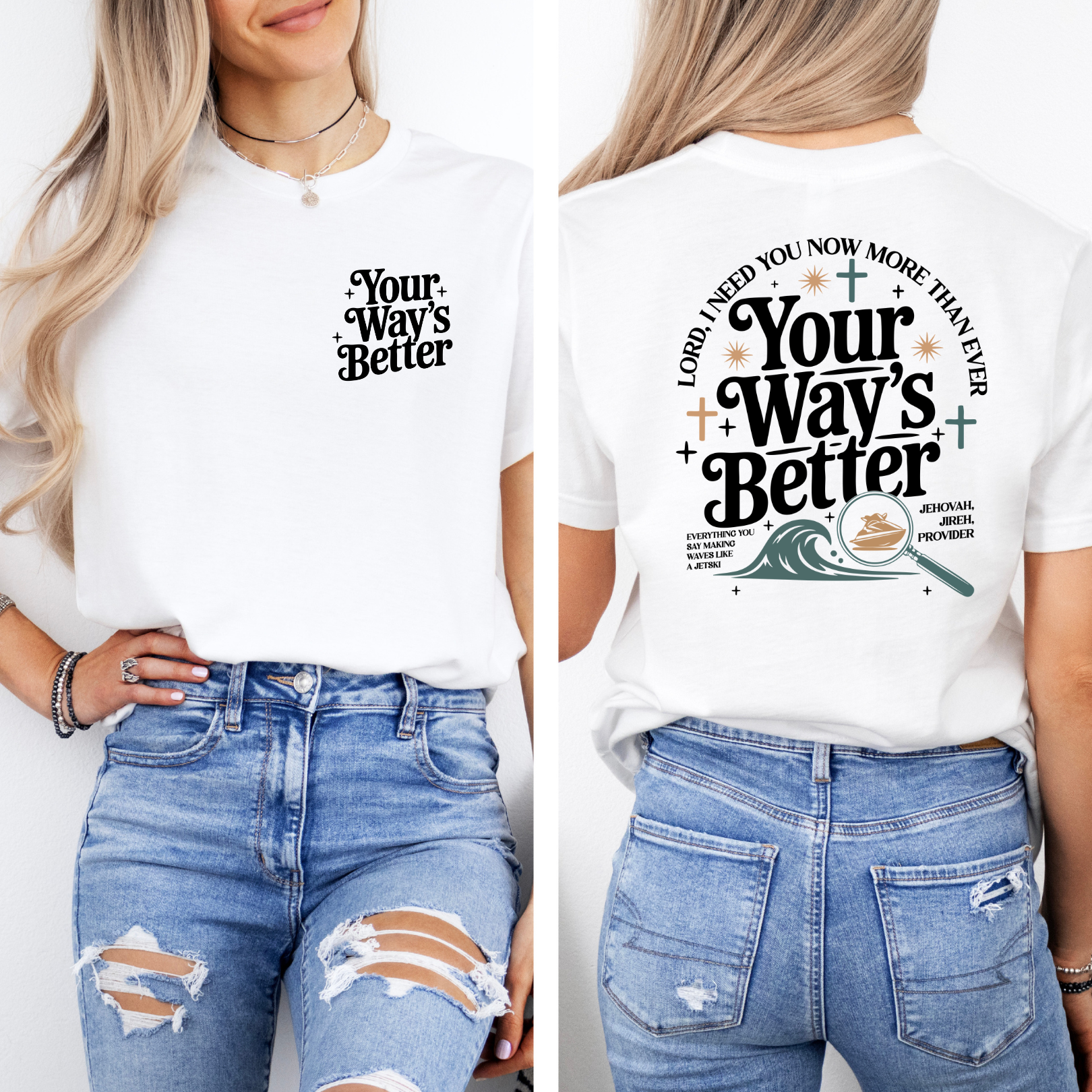 Your Ways Better White Shirt.png