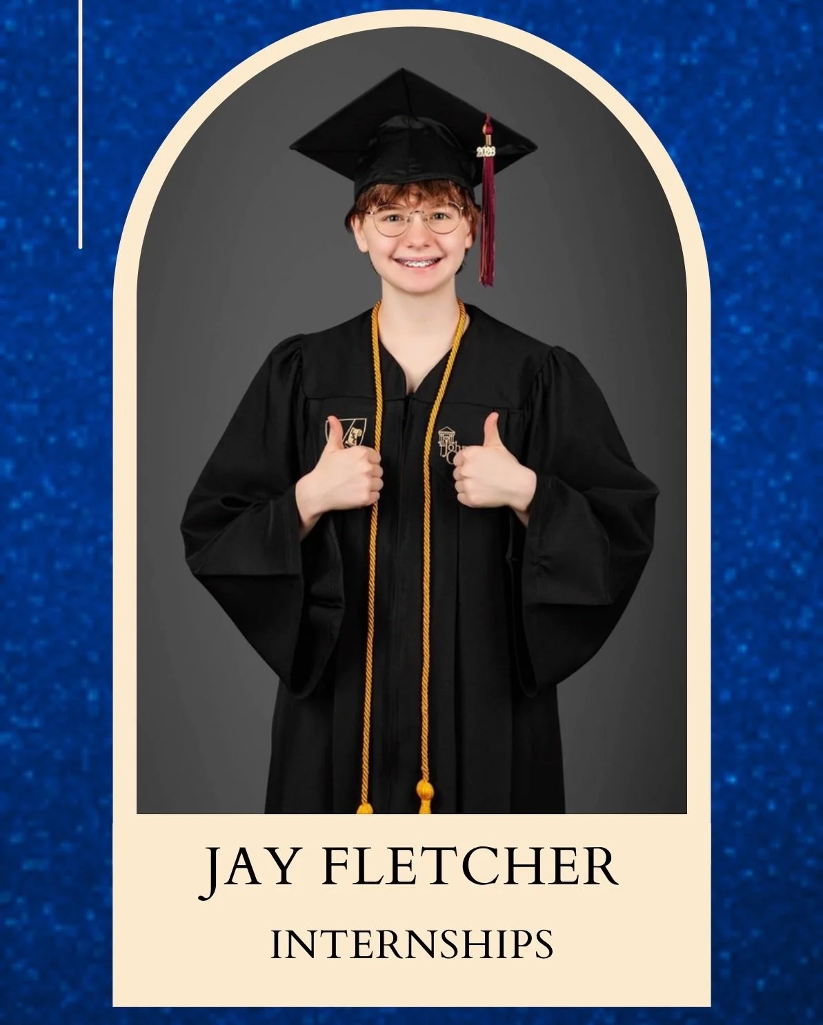 We are endlessly proud of our Senior Jay who will be taking a gap year to pursue internships!