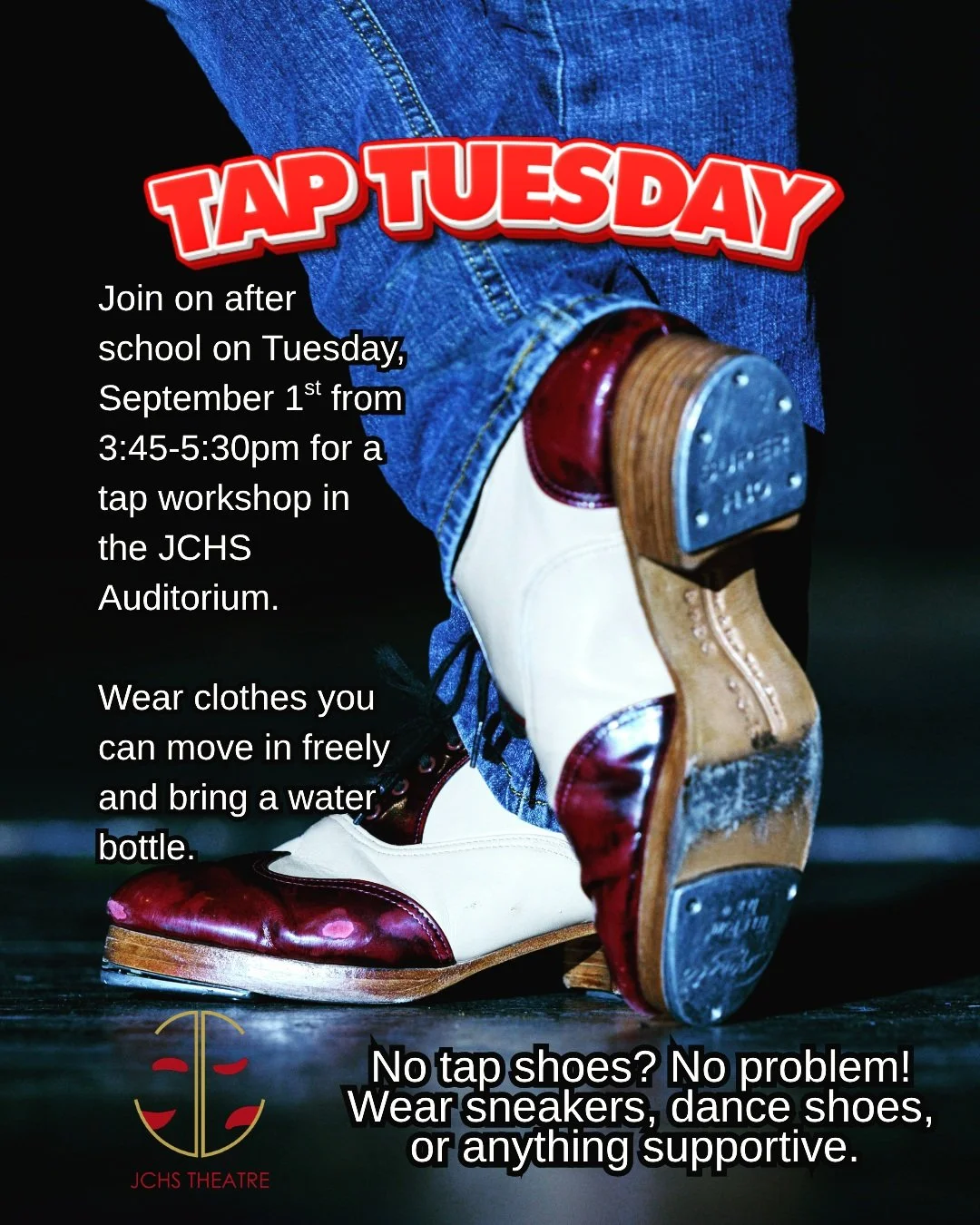 Gladiators- it's almost TAP TUESDAY! Whether you've been tap dancing for years or never worn a tap shoe, if you are willing to try, we can help you pick up some steps! JCHS Theatre invites you to a tap dance workshop on Tuesday, September 1st from 3: