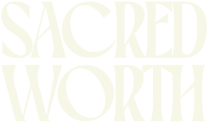 Sacred Worth