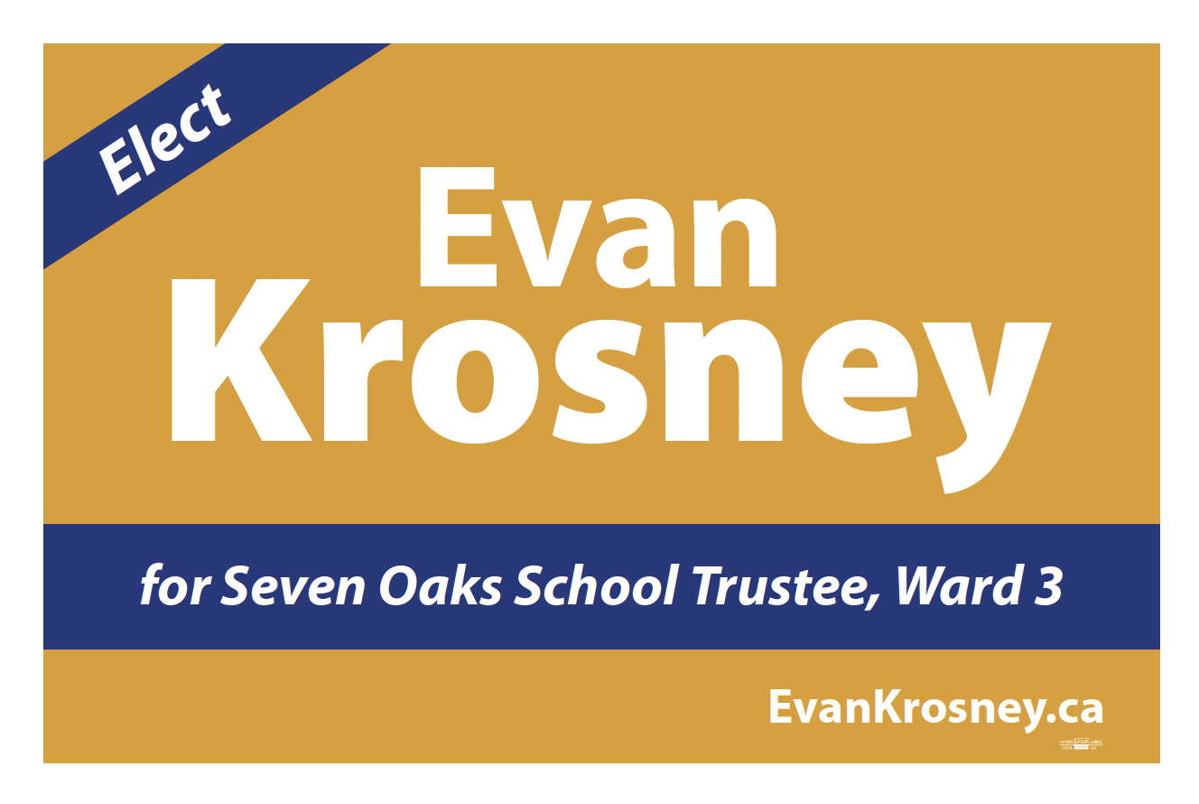 Evan Krosney's political campaign sign for re-election to Ward 3 of Seven Oaks School Division.