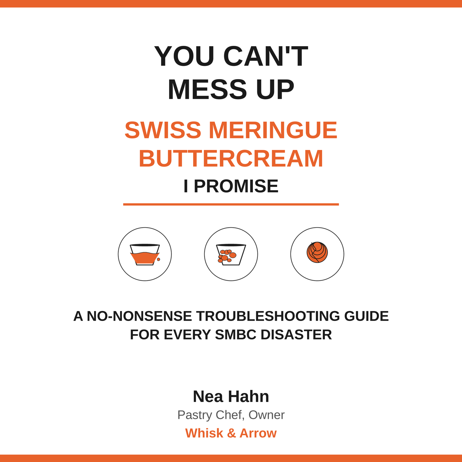 You Can't Mess Up Swiss Meringue Buttercream, I promise