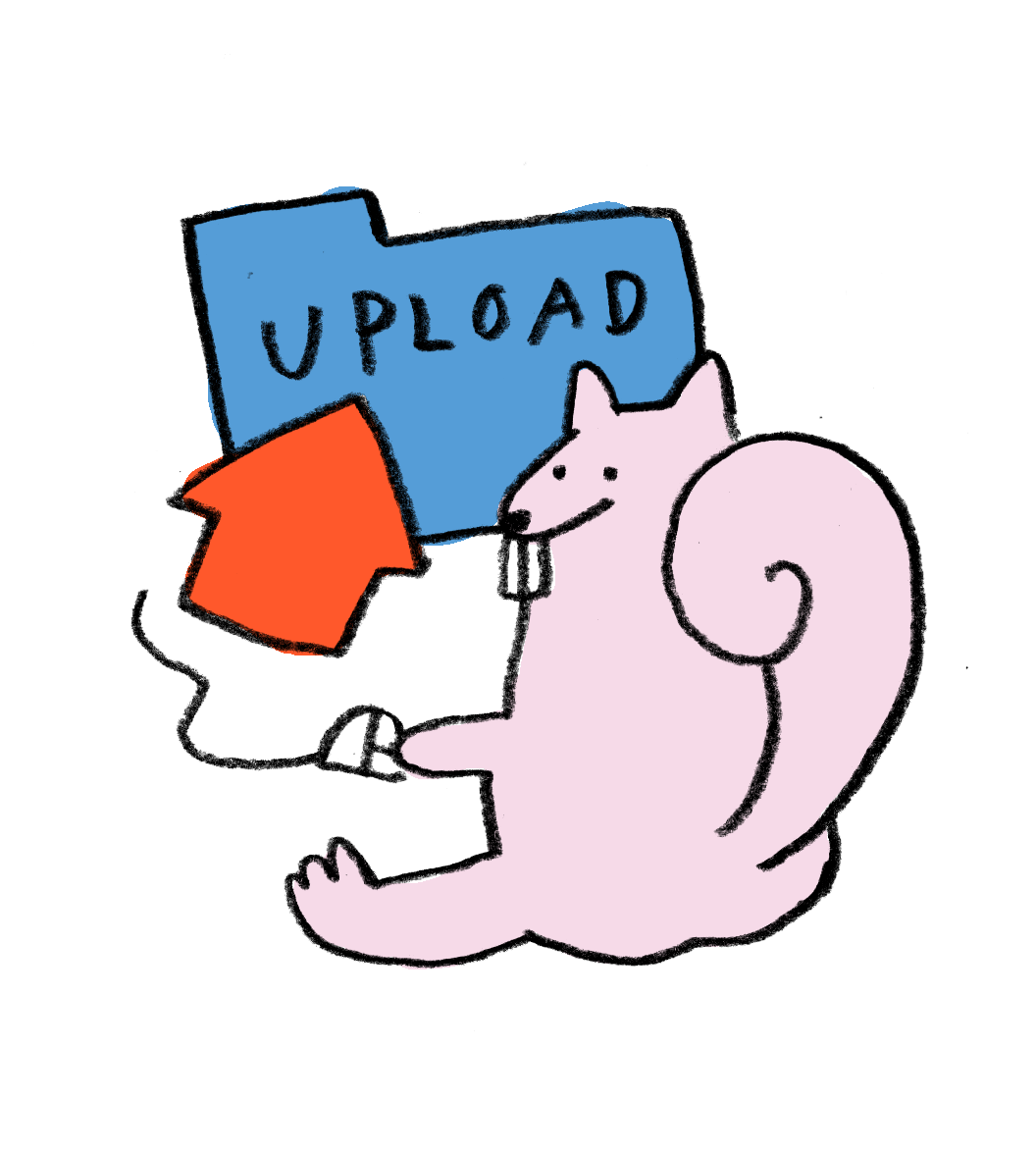 A drawing of a pink squirrel holding a blue folder labeled 'UPLOAD' with a red arrow pointing toward it.