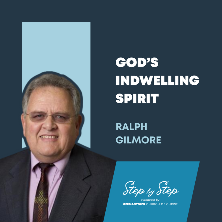 God’s Indwelling Spirit | Ralph Gilmore