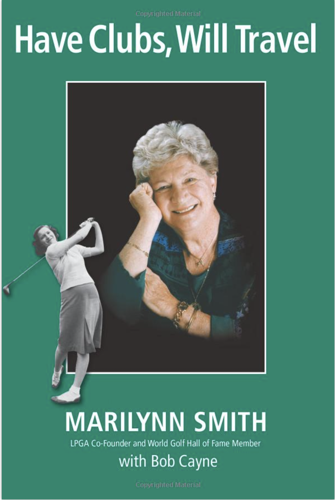 Have Clubs, Will Travel - by LPGA Founder Marilynn Smith