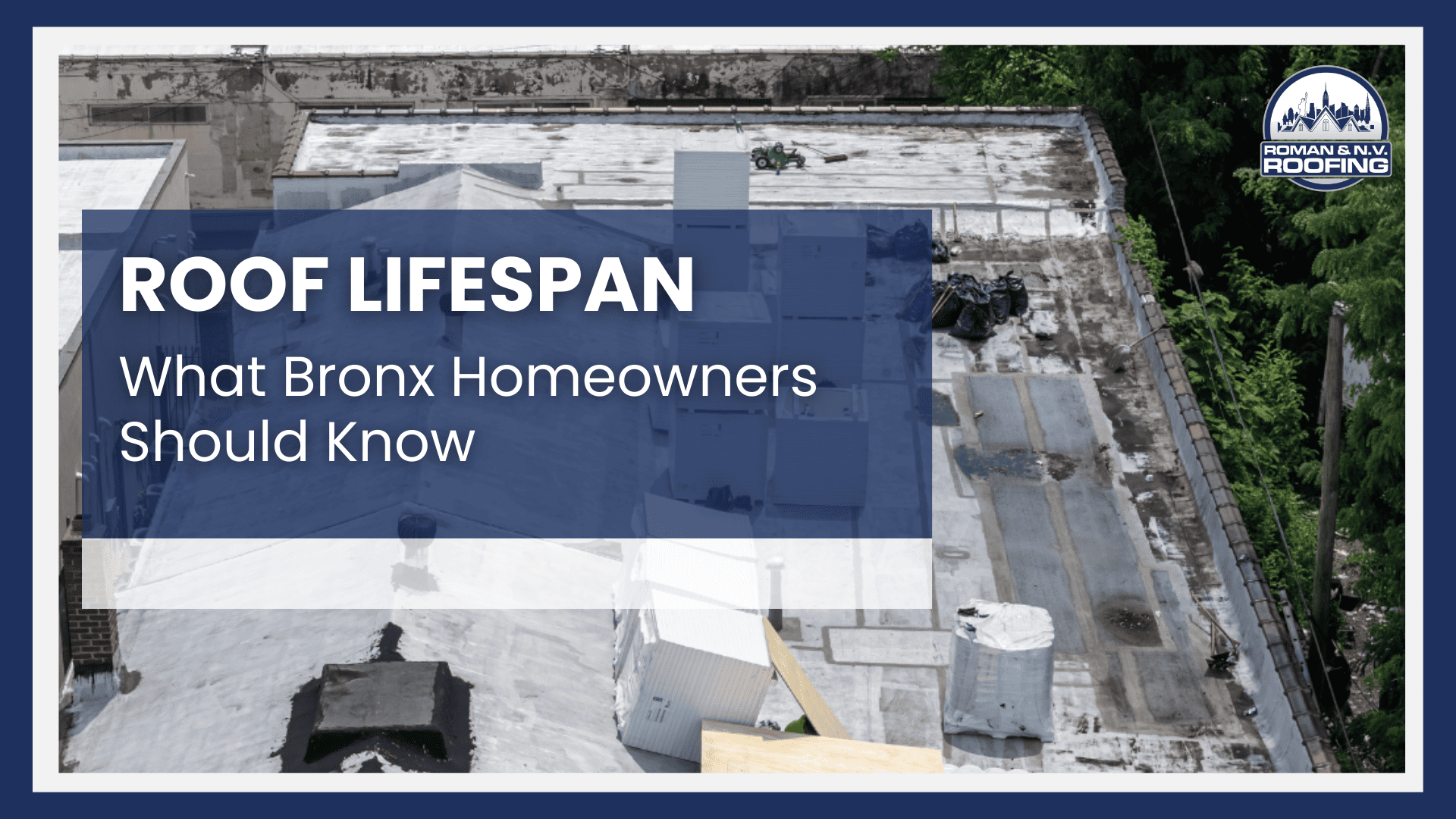 Roof Lifespan: What Bronx Homeowners Should Know