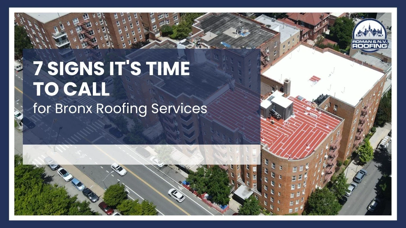 7 Signs It's Time to Call for Bronx Roofing Services