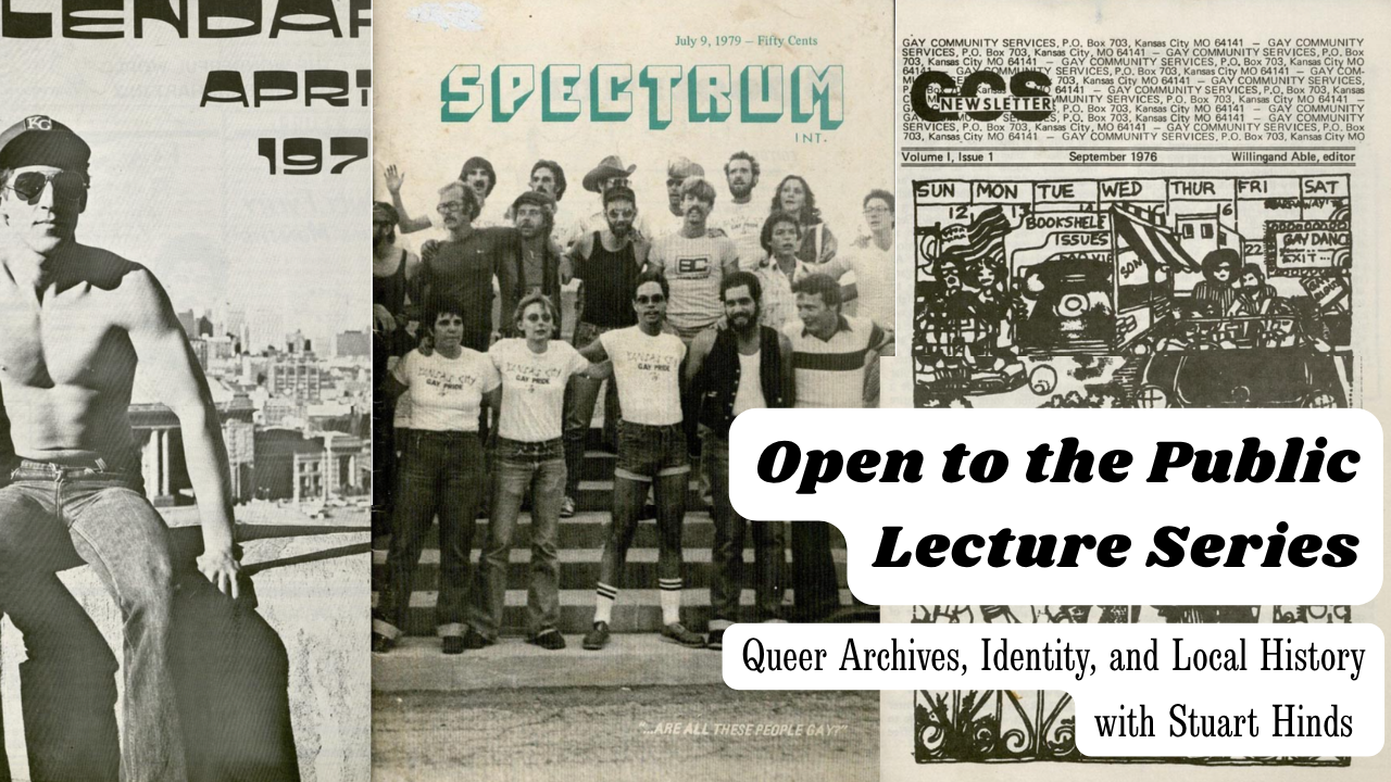 Preserving Kansas City's Queer History: "Open to the Public" Lecture with Stuart Hinds
