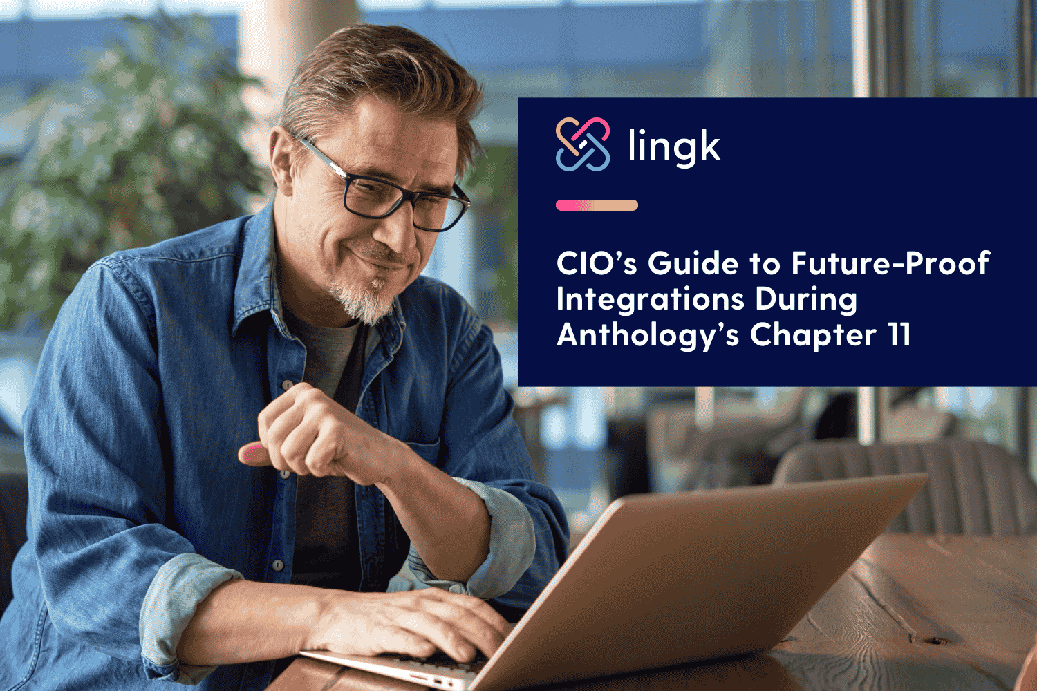 A CIO’s Integration Strategy for Anthology’s Chapter 11