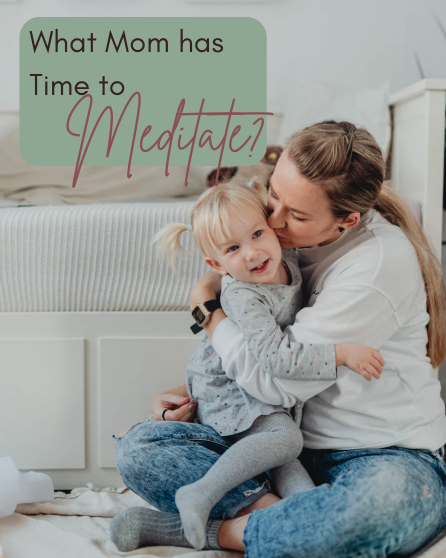 Mindfulness for Moms: How to Actually Fit Calm Into Your Day