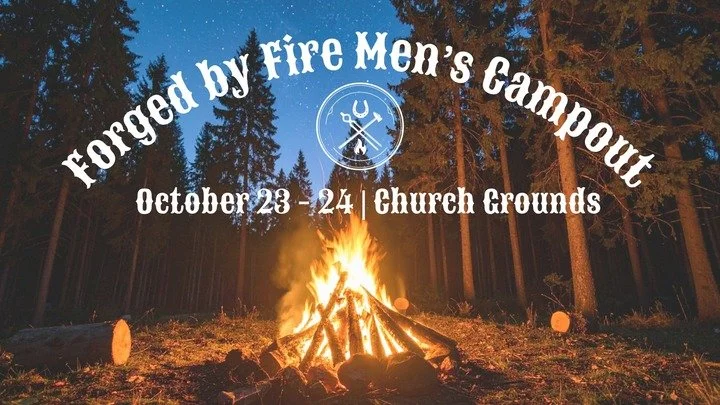 Forged by Fire Men's Campout