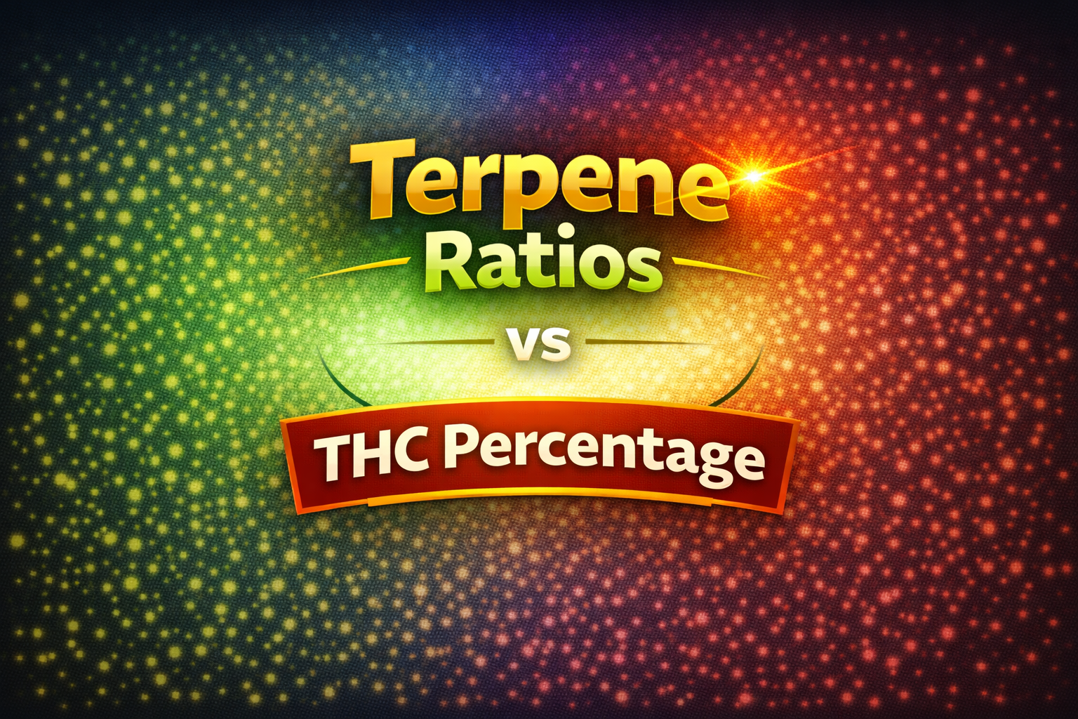 Terpene Ratios vs THC Percentage: What Matters More?