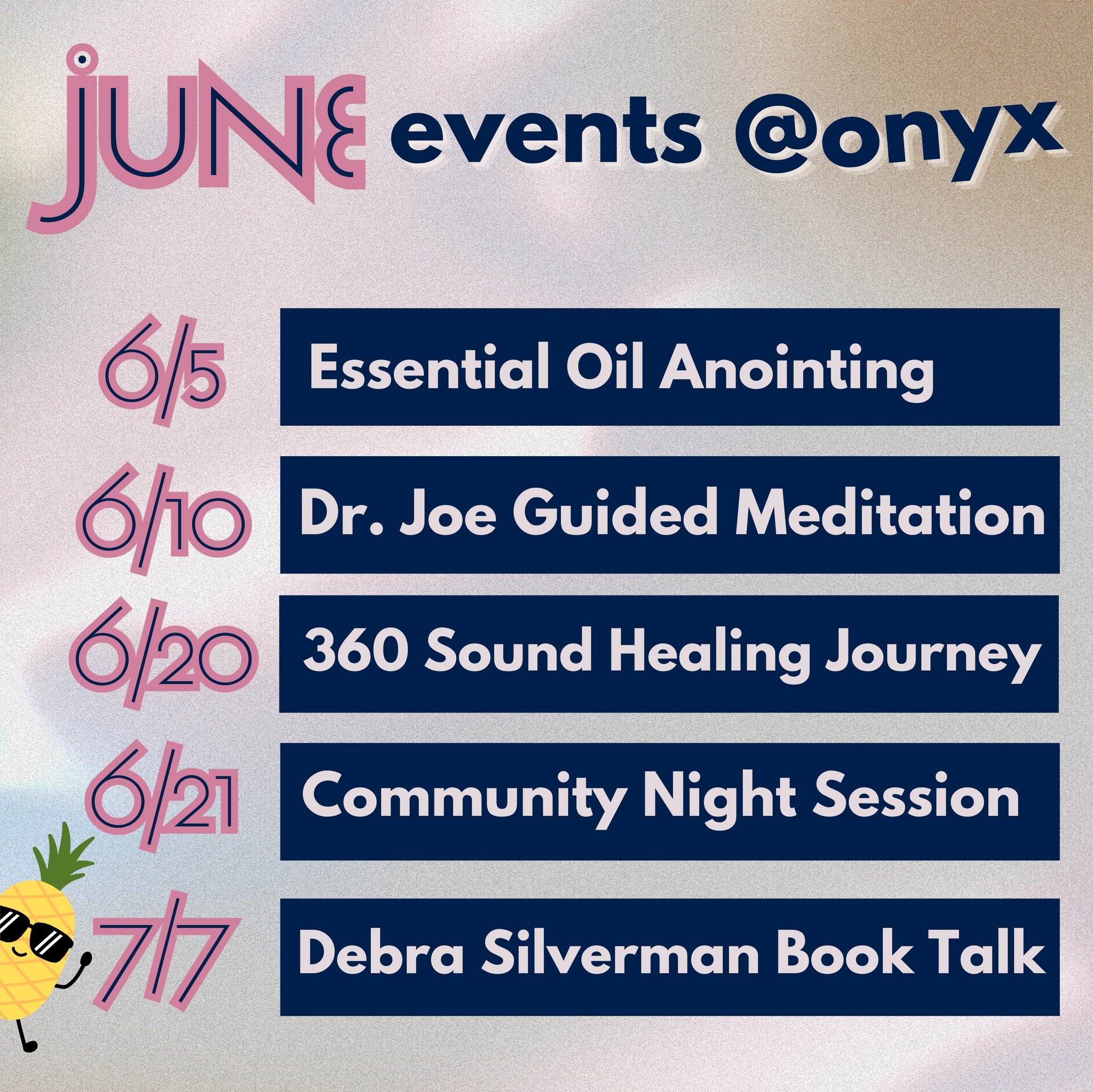 Jump into Onyx this June and join us for some wonderful community events as we welcome and celebrate the Summer Solstice!

EVENTS!
6/5 Essential Oil Anointing w/ Dr. Carl 6:30-8:30pm
6/10 Dr. Joe Dispenza Guided Meditation led by Teressa 7-9pm
6/20 3
