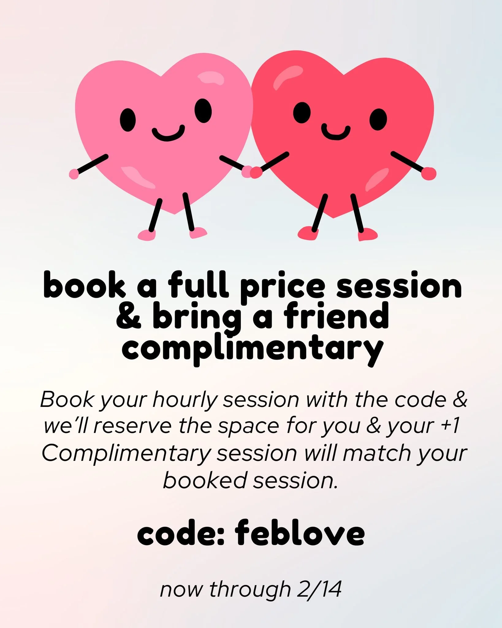 THIS WEEK! In spirit of love, we're gifting hours!
Book a full price session &amp; bring a friend complimentary.
Book with code Feblove and we'll match your session for a loved one. Booking is required.
Must be a new booking, full price, packages/mem