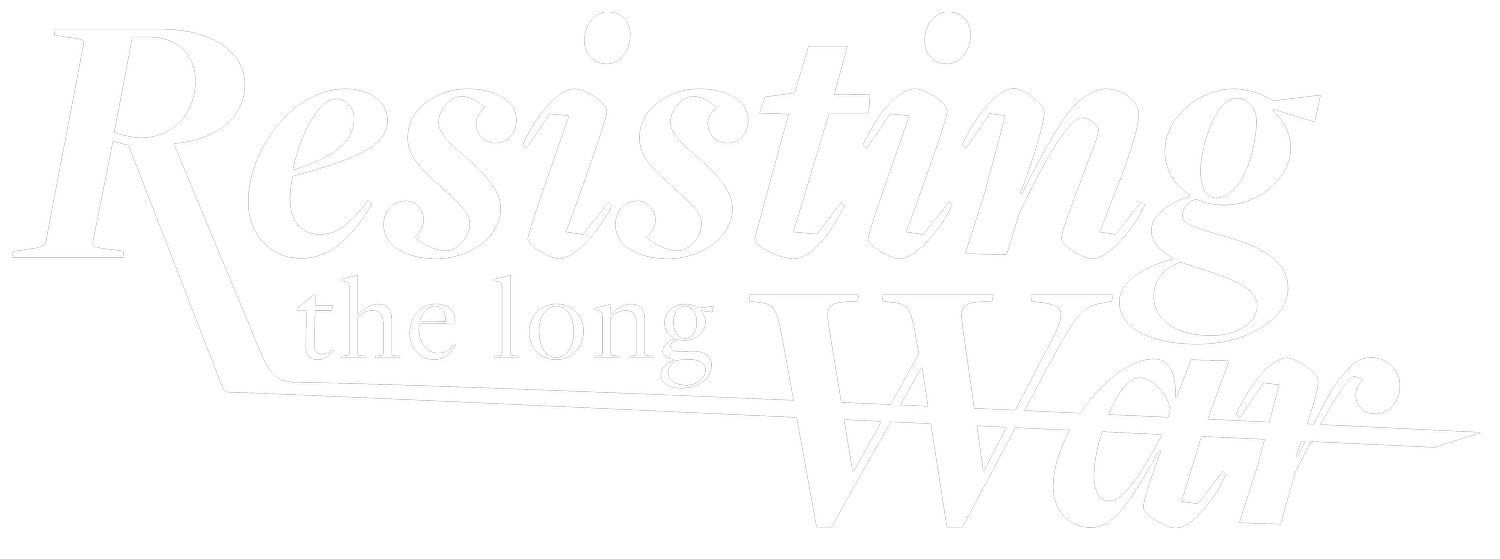 RESISTING THE LONG WAR