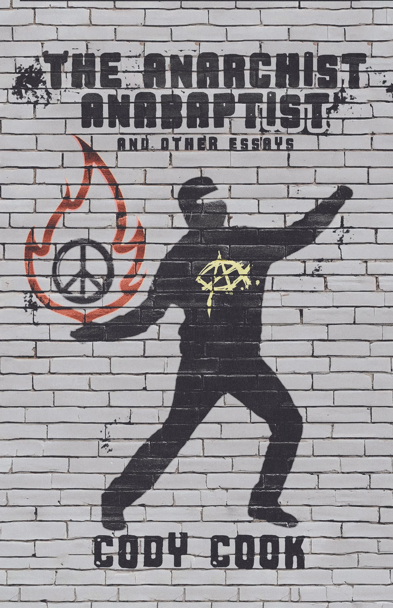 The Anarchist Anabaptist by Cody Cook - Book / Packaging Design