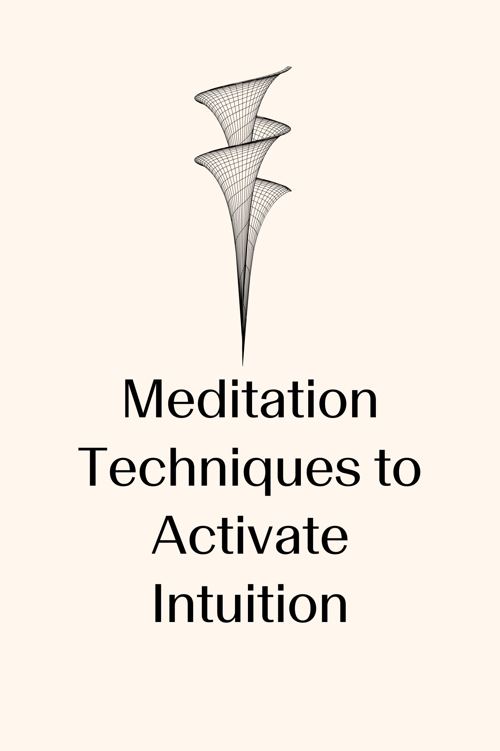 Meditation Techniques to Activate Intuition
