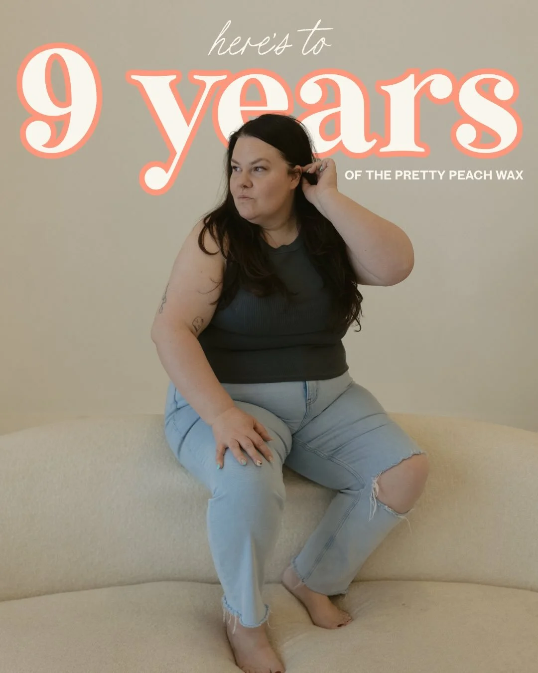 Peachies!! Can you believe It&rsquo;s been 9 whole years of The Pretty Peach Wax?! We really wouldn&rsquo;t have made it this far if it weren&rsquo;t for all of you trusting us with something so vulnerable. It&rsquo;s truly such an honor to get to be