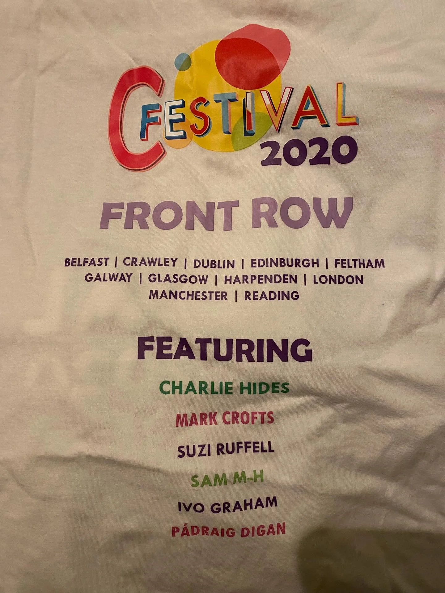 That time I played on this lovely festival line up back in 2020! 🫨
C-FESTIVAL
2020
FRONT ROW
BELFAST | CRAWLEY | DUBLIN | EDINBURGH | FELTHAM GALWAY | GLASGOW | HARPENDEN | LONDON
MANCHESTER | READING
FEATURING
CHARLIE HIDES
MARK CROFTS
SUZI RUFFE
