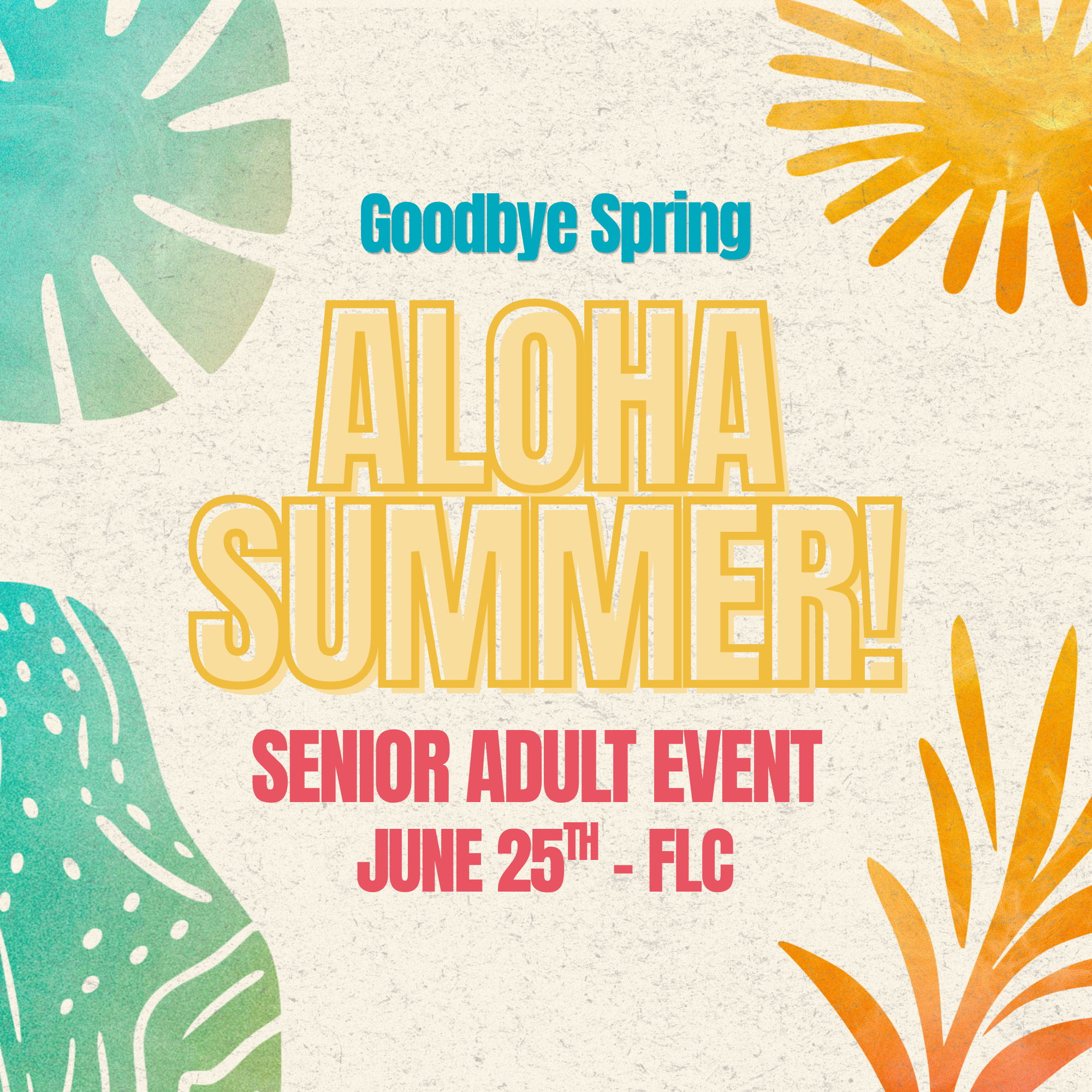 “ALOHA SUMMER!” Senior Adults Party