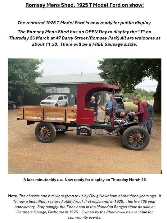1925 T MODEL NOW READY FOR PUBLIC  DISPLAY! OPEN DAY THURSDAY 26 MARCH