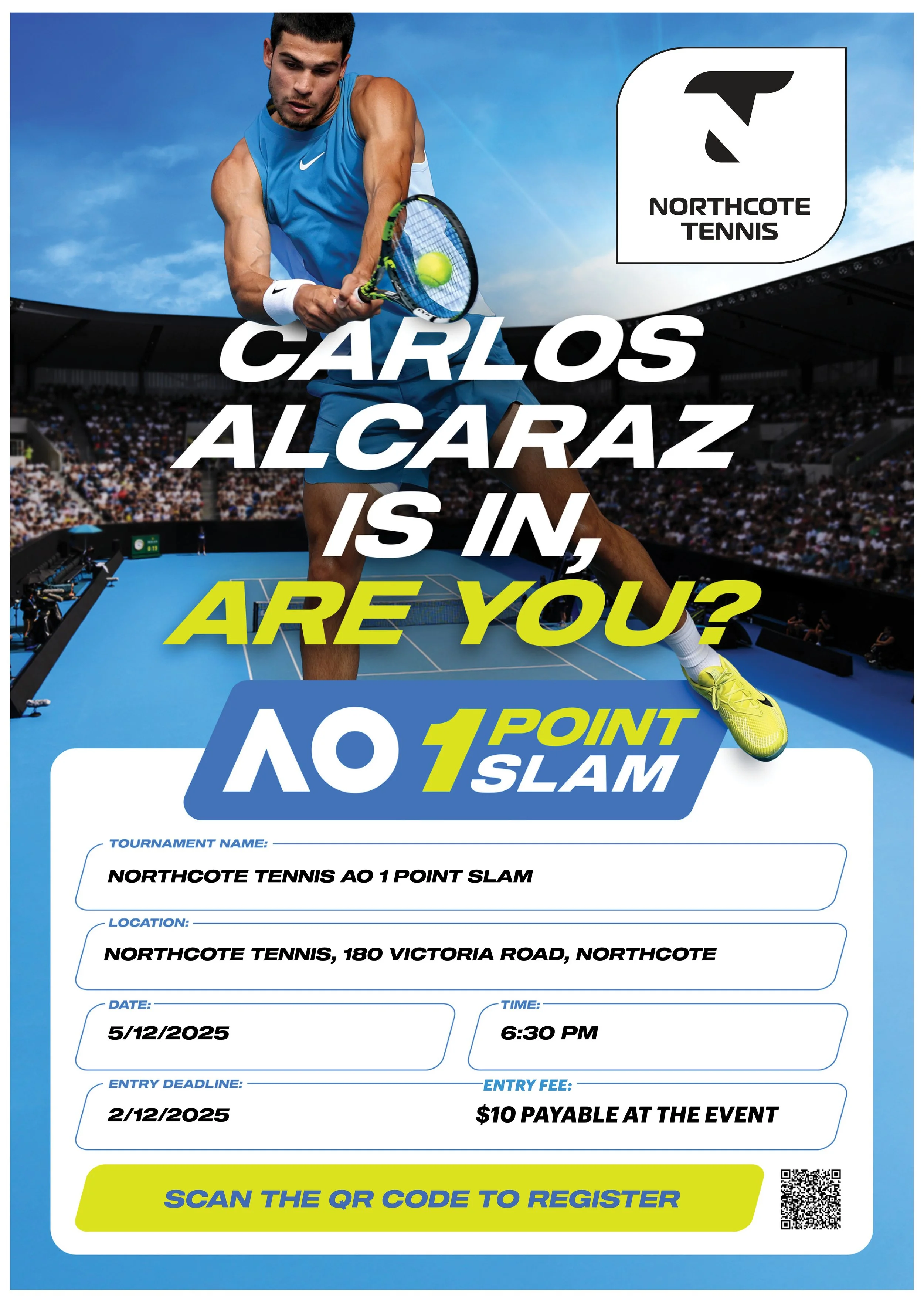 Poster advertising the Northcote Tennis AO 1 Point Slam, featuring a male tennis player in a blue outfit hitting a tennis ball on a court with a crowd in the background. The poster includes event details like date, time, location, entry deadline, fee, and a QR code for registration.