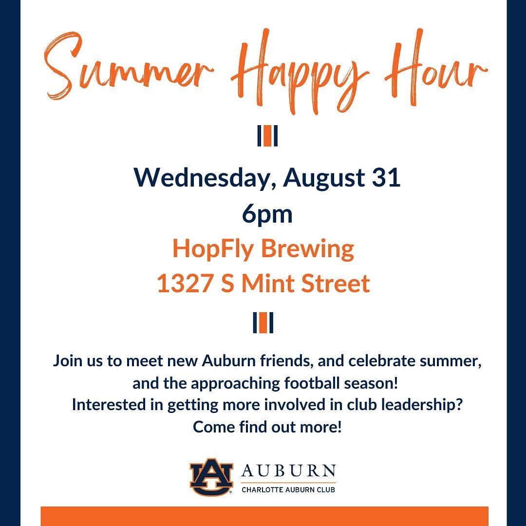 Join us for a summer happy hour! New to Charlotte or been here a while? Come and meet some new #AuburnFamily! We&rsquo;ll be upstairs at @hopflybrewingco in the @thegolddistrict of @southendclt! 
Get ready for our fall game watch events, find out abo