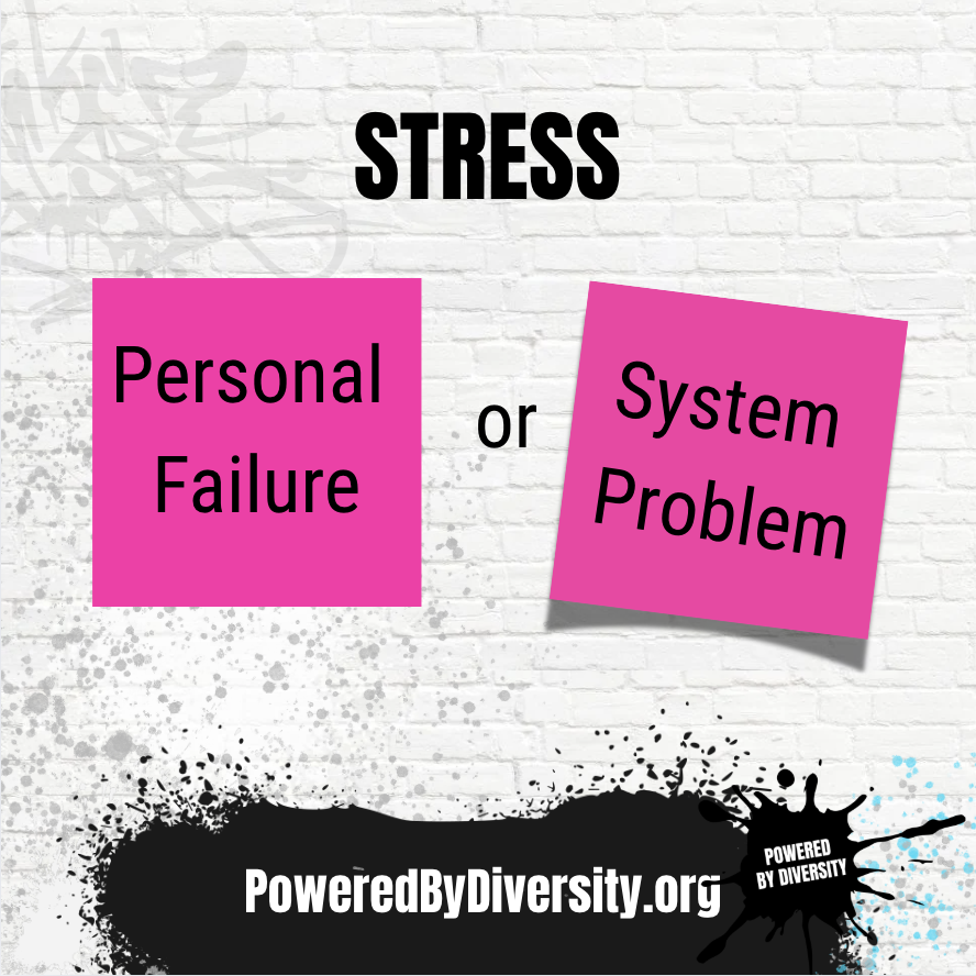 Stress Isn’t a Personal Failure. It’s Often a System Problem.