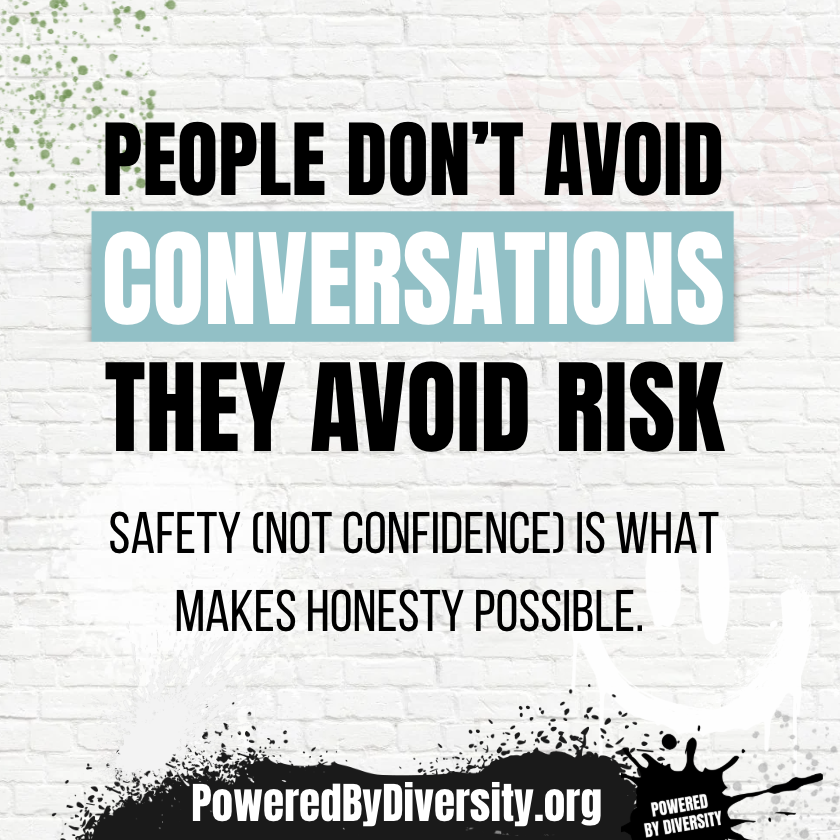 People don’t avoid conversations — they avoid risk.
