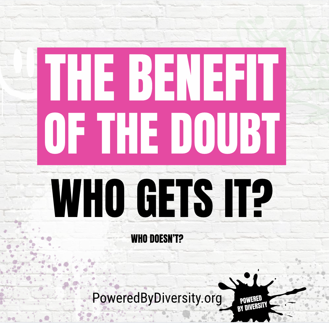 Who gets the benefit of the doubt?