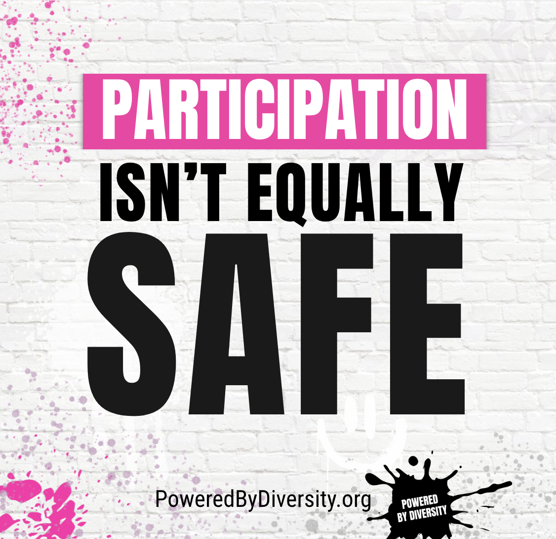 Participation isn’t equally safe.