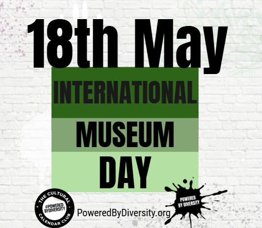 May 18: International Museum Day