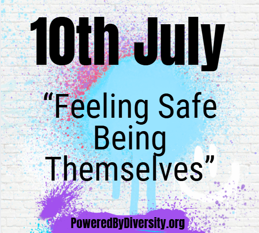 July 10: Feeling Safe Being Themselves