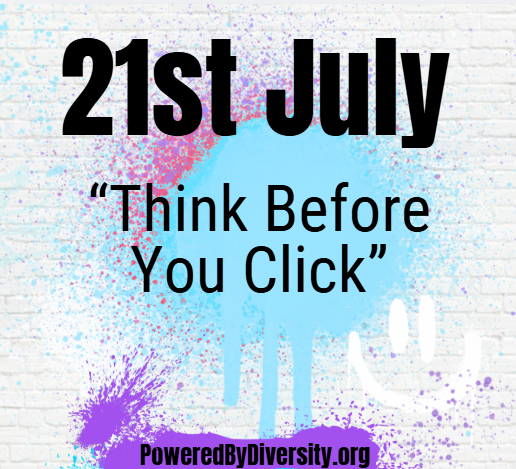July 21: Think before you click