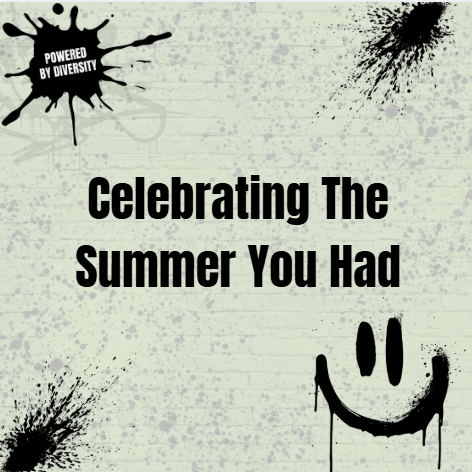 August 27: Celebrating The Summer You Had