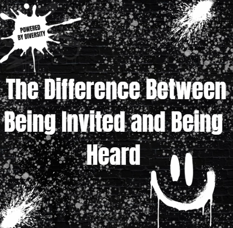 SEPTEMBER 12: The difference between being invited and being heard