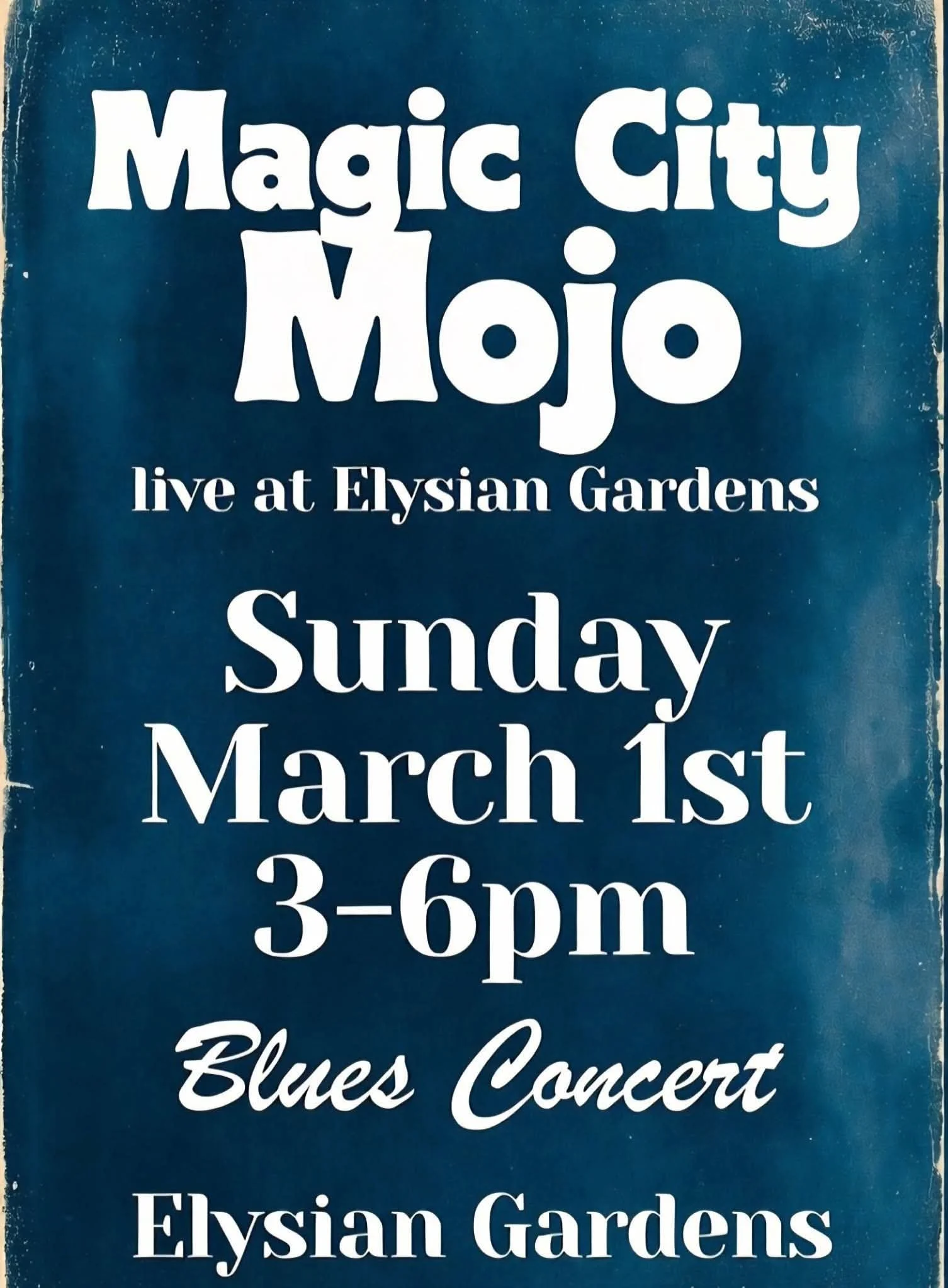 MAGIC CITY BLUES SOCIETY PRESENTS: MAGIC CITY MOJO AT ELYSIAN GARDENS