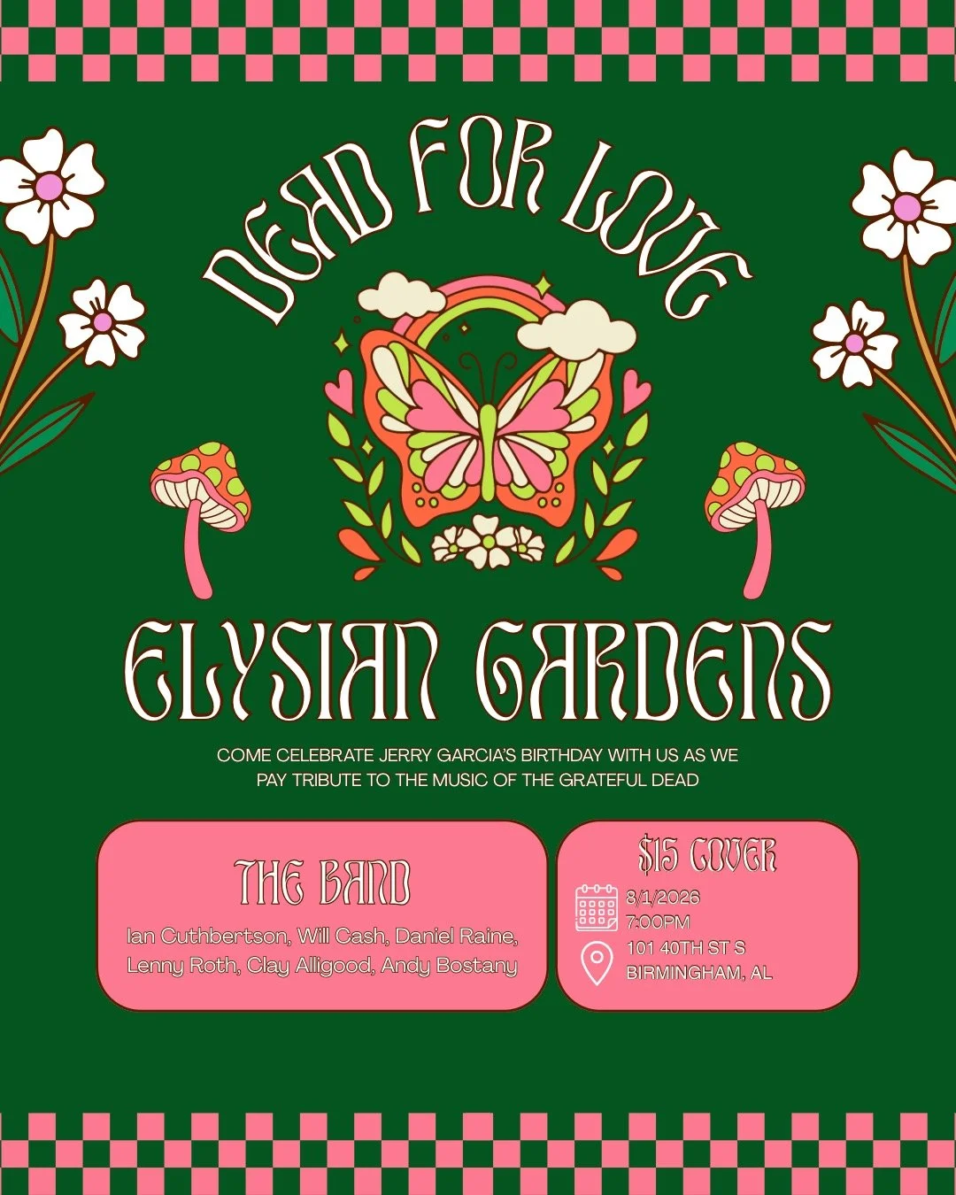 JERRY GARCIA'S BIRTHDAY CELEBRATION WITH DEAD FOR LOVE @ ELYSIAN GARDENS
