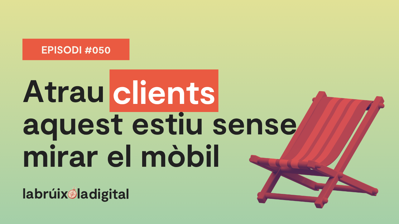 Com continuar atraient clients a l'estiu sense estar pendent del mòbil