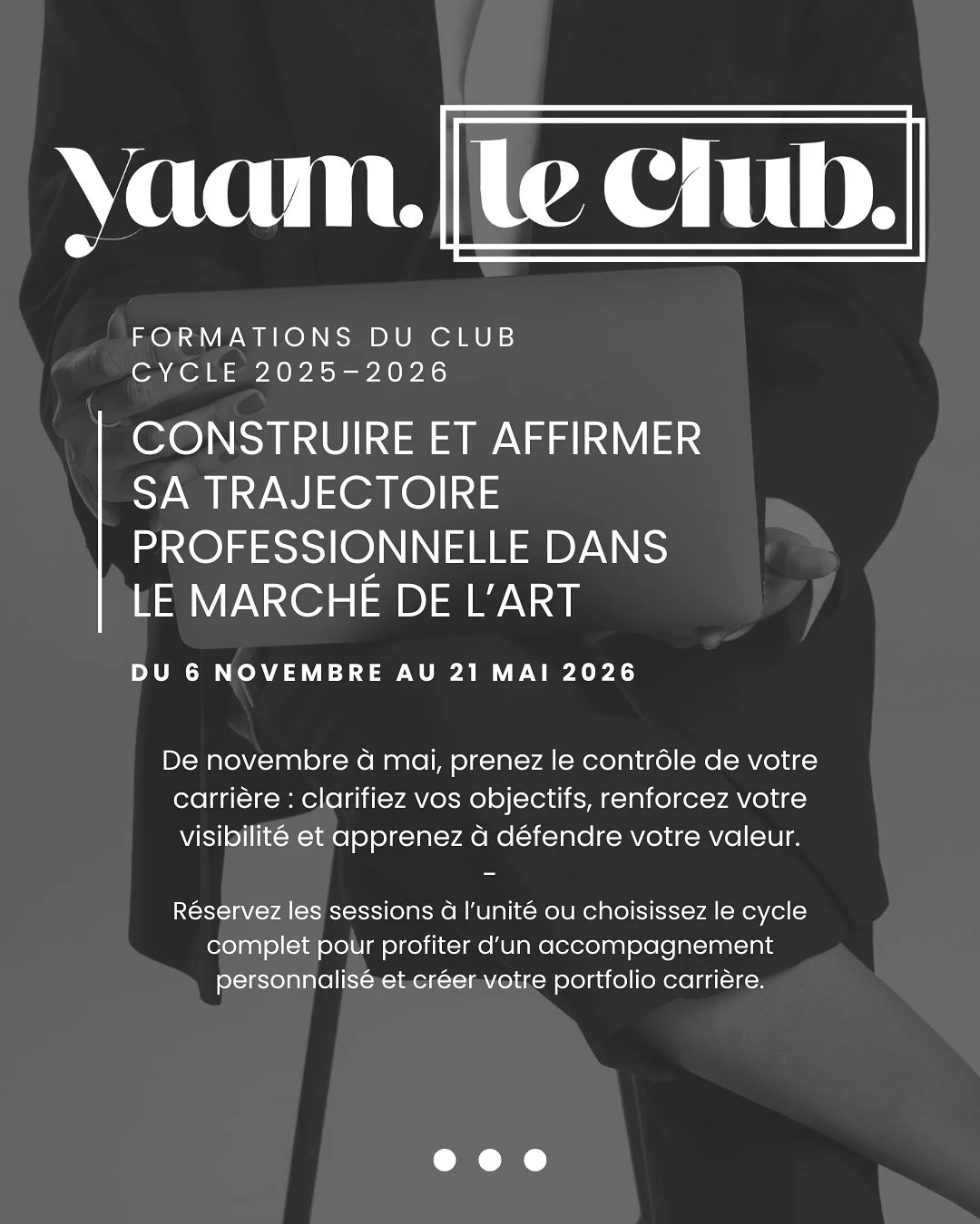 [CYCLE DE FORMATION] Construisez et affirmez votre trajectoire dans le march&eacute; de l&rsquo;art 

De novembre &agrave; mai, prenez le contr&ocirc;le de votre carri&egrave;re : clarifiez vos objectifs, renforcez votre visibilit&eacute; et apprenez