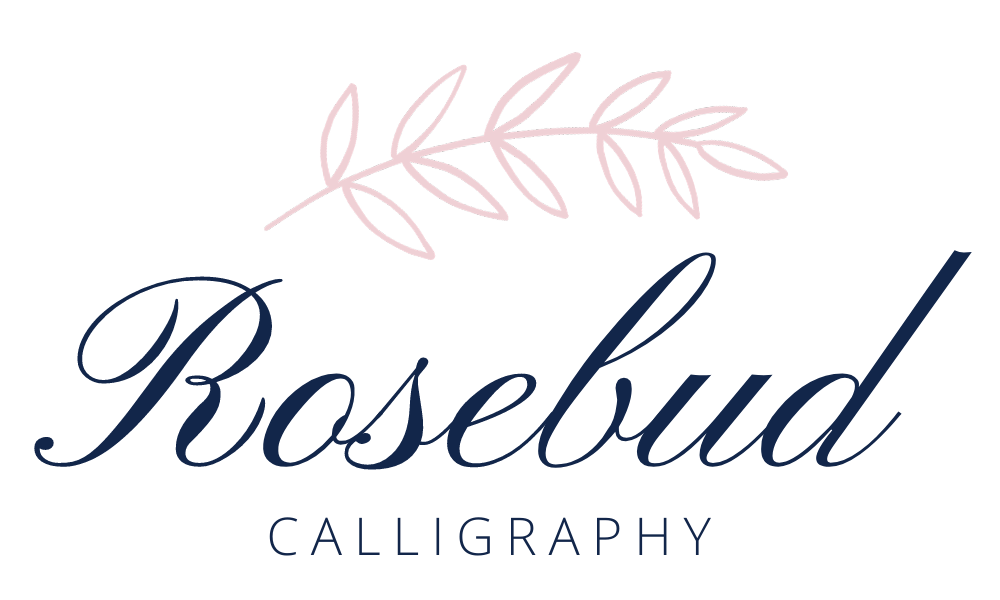 Rosebud Calligraphy | Custom Calligraphy Florida