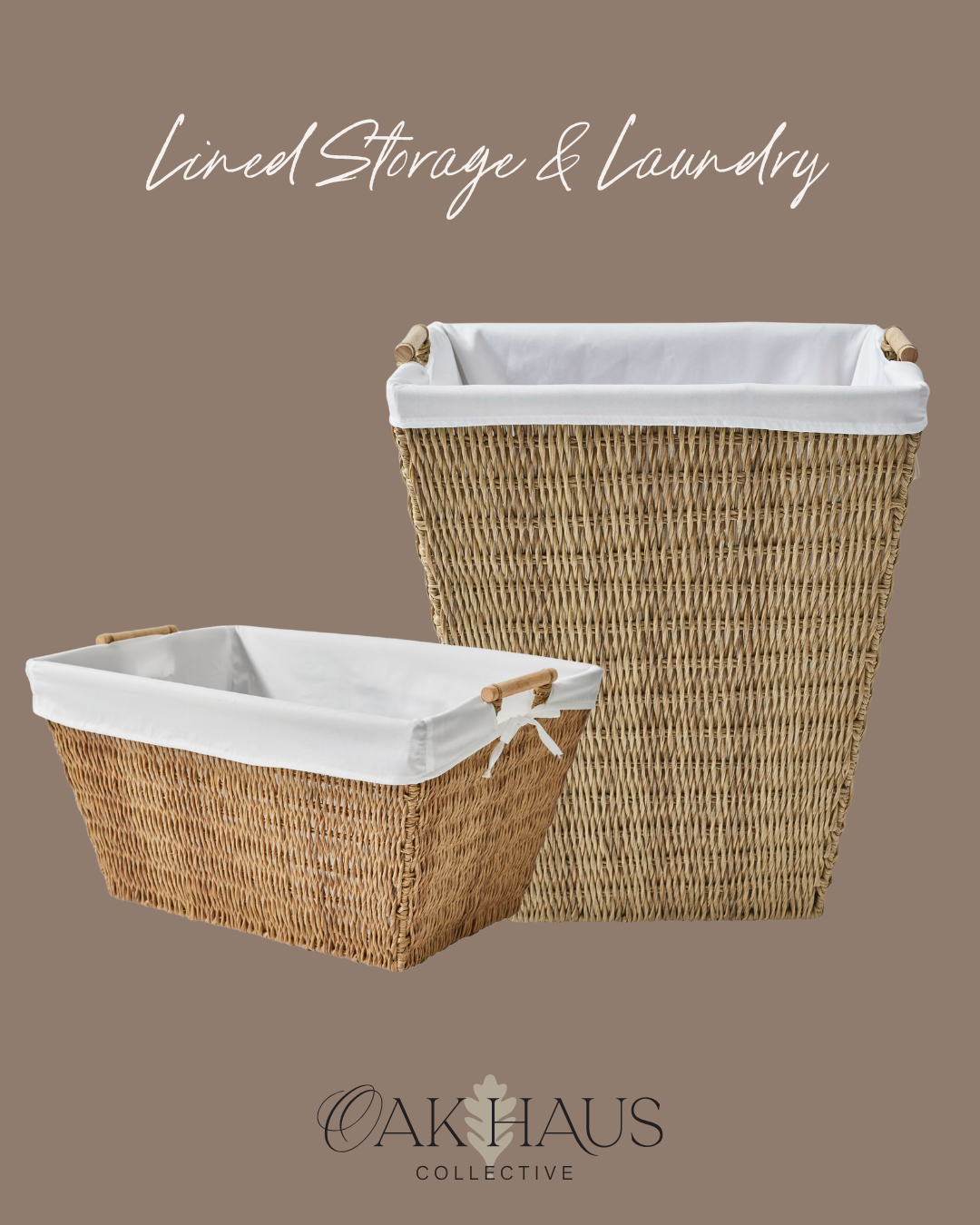 Two woven linen storage baskets with white fabric linings, one larger and one smaller, on a tan background with text 'Lined Storage & Laundry' and the Oak Haus Collective logo.