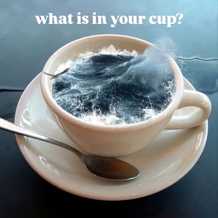 Ever wonder why you spill what you spill when life bumps into you?

It&rsquo;s not because of the bump, it&rsquo;s because of what&rsquo;s already in your cup.

If there&rsquo;s coffee inside, coffee spills. If it&rsquo;s anger, anger spills. If it&r